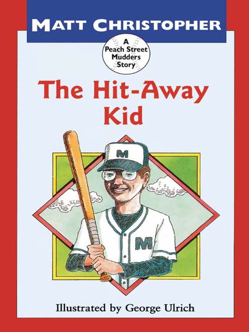 Title details for The Hit-Away Kid by Matt Christopher - Wait list